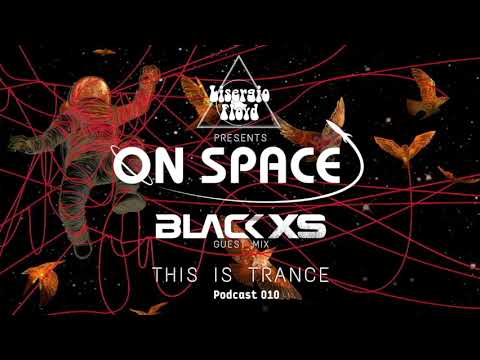 "THIS IS TRANCE" Podcast #010  - Guest Mix 'BLACK XS'