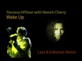 Youssou N'Dour - Wake Up [Laxa & b.Roman Remix]