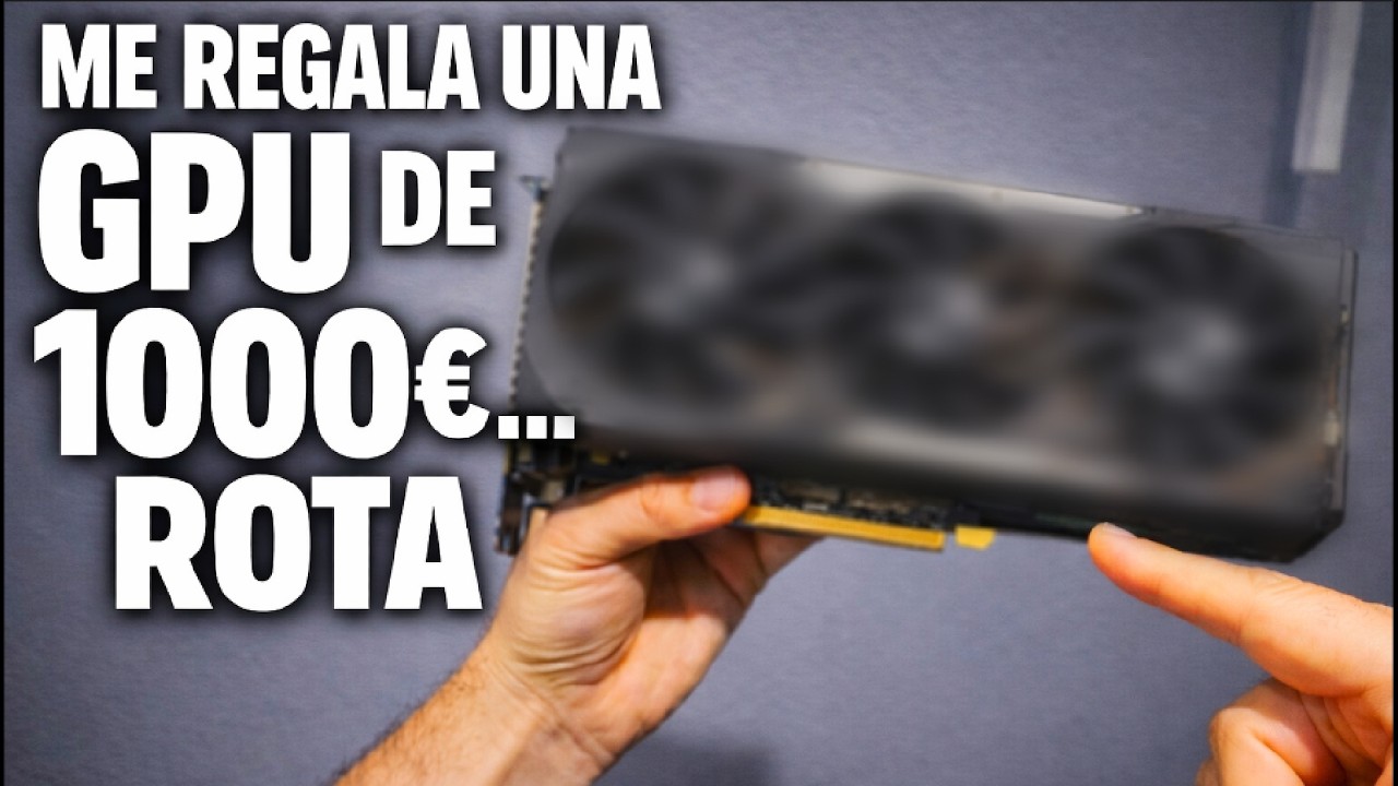 Me REGALAN una GPU de +1000€…  está MUERTA????