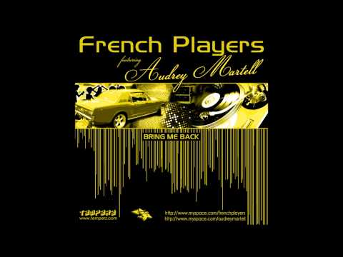 French Players Feat Audrey Martell - Bring Me Back (Capping Upper Mix)