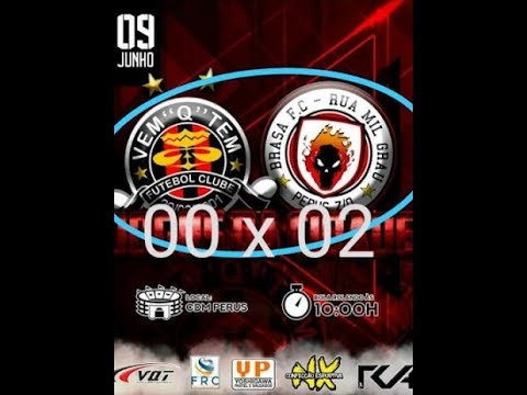 BRASA F.C 2 X 0 VEM Q TEM F.C