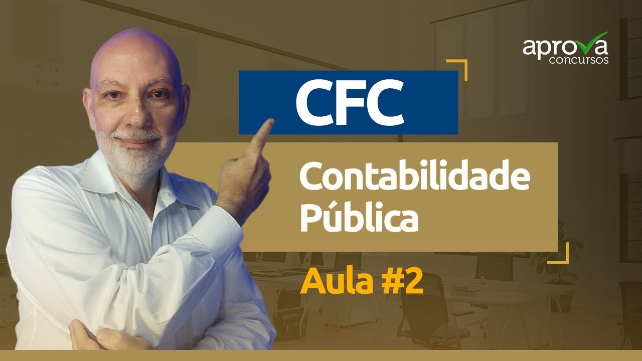 Contabilidade Pública - Sistema Contábil, Lançamento e Registro Contábil - Aula II (aula gratuita)