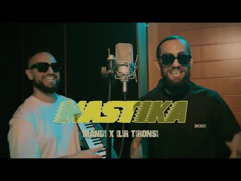 Mandi & Ilir Tironsi - Mastika