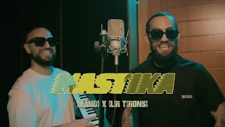 Mandi & Ilir Tironsi - Mastika