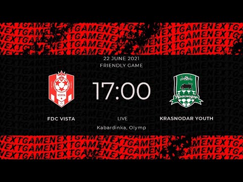 22.06.2021 FDC Vista - Krasnodar Youth. Friendly game.