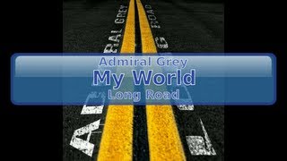 Admiral Grey - My World [HD, HQ]