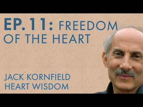 Jack Kornfield – Ep. 11 – Freedom of the Heart