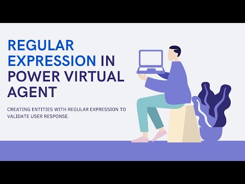 Using Regular Expression in Power Virtual Agent Entities to validate user response