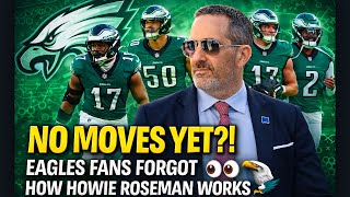 No Moves Yet?! Eagles Fans Forgot How Howie Roseman Works