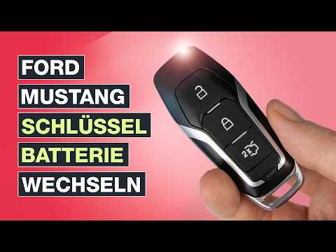Ford Mustang Schlüssel Batterie wechseln und tauschen | GT MACH-ET etc. – Testventure
