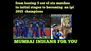 MUMBAI INDIANS | ROHIT SHARMA | IPL 2015 |  MUMBAI COMEBACK JOURNEY