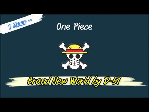 1 Hour - One Piece OP 6 - Brand New World by D-51