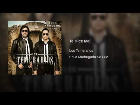 Los temerarios te hice mal