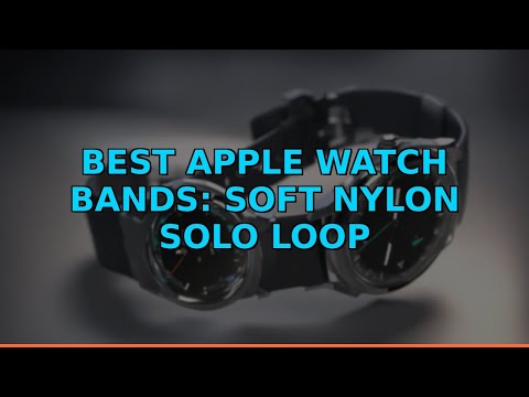 Best Apple Watch Bands: Soft Nylon Solo Loop