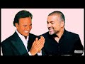 GEORGE MICHAEL and Julio Iglesias "Careless Whispers" - a tribute 1963 -2016