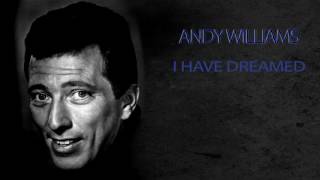 ANDY WILLIAMS - I HAVE DREAMED