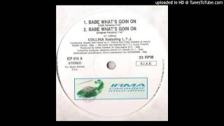 Collina & LTJ -- Babe What's Goin' On (Club Version)