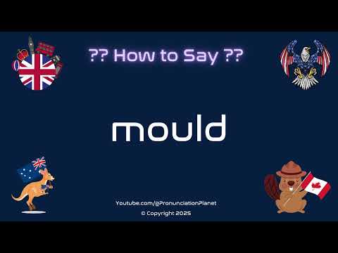 🍞 🍄 How to Pronounce mould? (CORRECTLY) | Pronunciation Planet