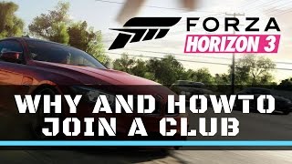 Forza Horizon 3 | HOW AND WHY TO JOIN A CLUB