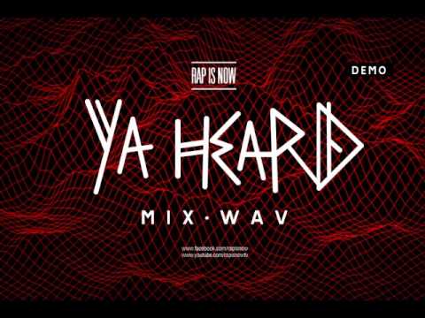 Rap is Now : YA HEARD MIX.WAV - MDN( DEMO )