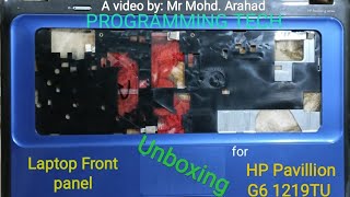HP Pavilion G6 1219TU laptop front panel Unboxing | Unboxing Accessory | Video by Programming Tech.