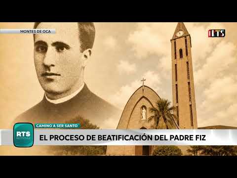 MONTES DE OCA: AVANZAN CON LA BEATIFICACIÓN DEL PADRE VICTORINO FIZ GALENDE