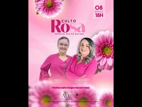 Culto de Louvor e  Adoração  - Dia Internacional das Mulheres 08/03/26