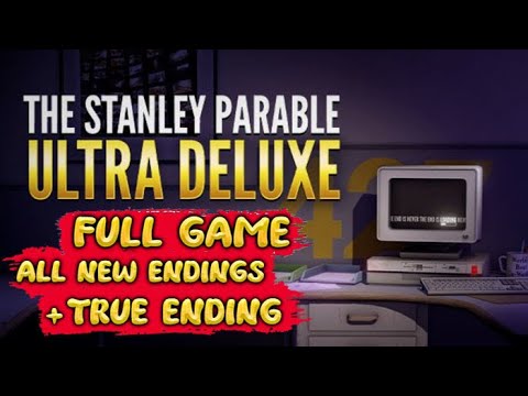 The Stanley Parable ULTRA DELUXE Gameplay Walkthrough FULL GAME [1080p HD] - No Commentary