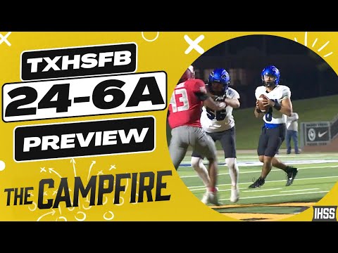 The Campfire: Previewing Texas High School Football District 24-6A
