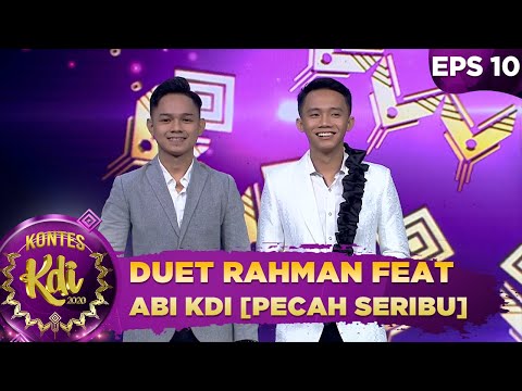 Mirip 2R, Duet Rahman feat Abi KDI [PECAH SERIBU] - Kontes KDI 2020 (5/10)