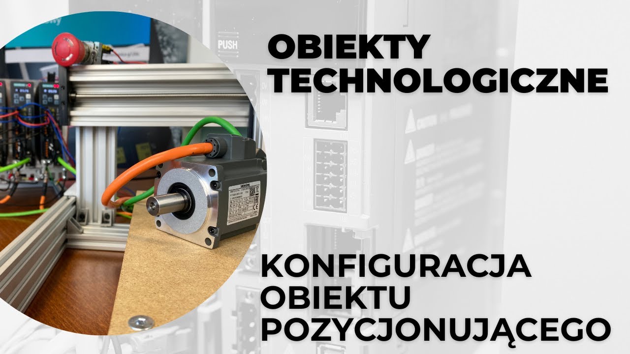 [02TO] Konfiguracja Obiektu Technologicznego – Oś Pozycjonująca, Mechanika, Enkoder