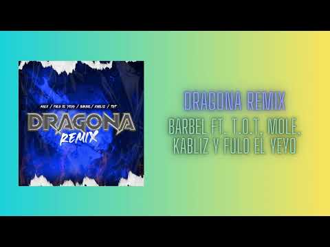 @MoleMusiic - Dragona (Remix) (Clean Versión) Ft. @KABLIZ, @BARBELMK5, @fuloelyeyopanama Y Mas