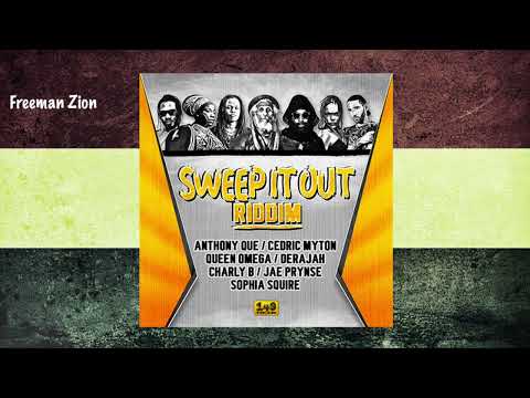 SWEEP IT OUT RIDDIM Ft ANTHONY QUE, CEDRIC MYTON, QUEEN OMEGA, DERAJAH...