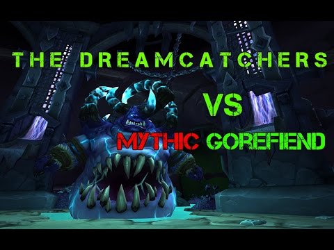 The DreamCatchers - Gorefiend Mythic