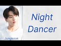 Jungkook - Night Dancer (Lyrics)