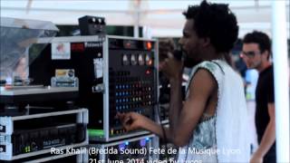 Ras Khalil ( Bredda Sound) fête de la musique 2014 Lyon
