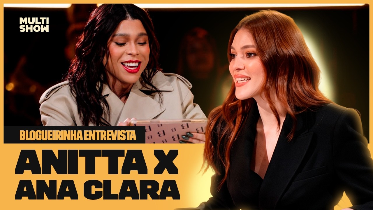 ANA CLARA GOSTOU MESMO DA ANITTA NO ESTRELAS DA CASA? | Blogueirinha Entrevista | Multishow