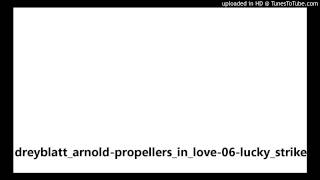dreyblatt_arnold-propellers_in_love-06-lucky_strike