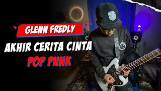 Download lagu Glenn Fredly - Akhir Cerita Cinta || Pop Punk Cover mp3