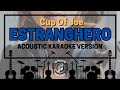 Estranghero - Acoustic Karaoke (Cup Of Joe)