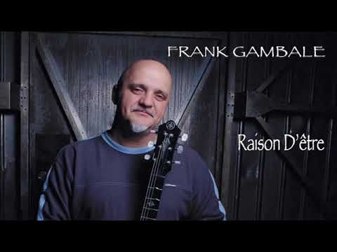 FRANK GAMBALE GUITAR MASTERPIECE ALBUM "RAISON D'ETRE".