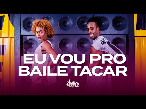 Eu Vou Pro Baile Tacar - Valesca Popozuda, DENNIS | FitDance (Coreografia)