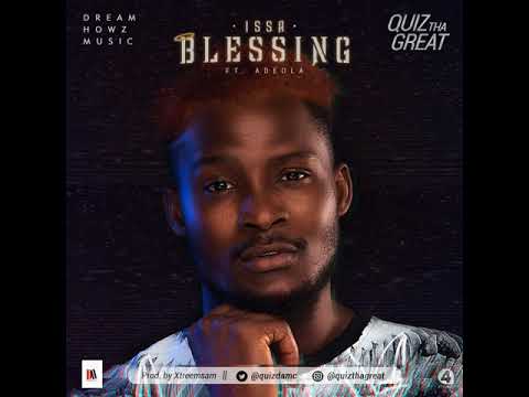 Quiz tha great ft Adeola - Issa blessing