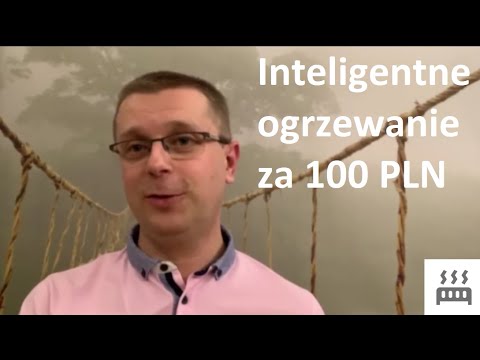 Smart Home - Inteligentne ogrzewanie za 100 PLN