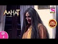 Aahat Full Episode 3