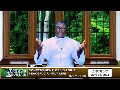 DAILY FOUNTAIN DEVOTIONAL OF JULY 31, 2023 - THE REV'D. CANON CHINWEUBA OKEKE