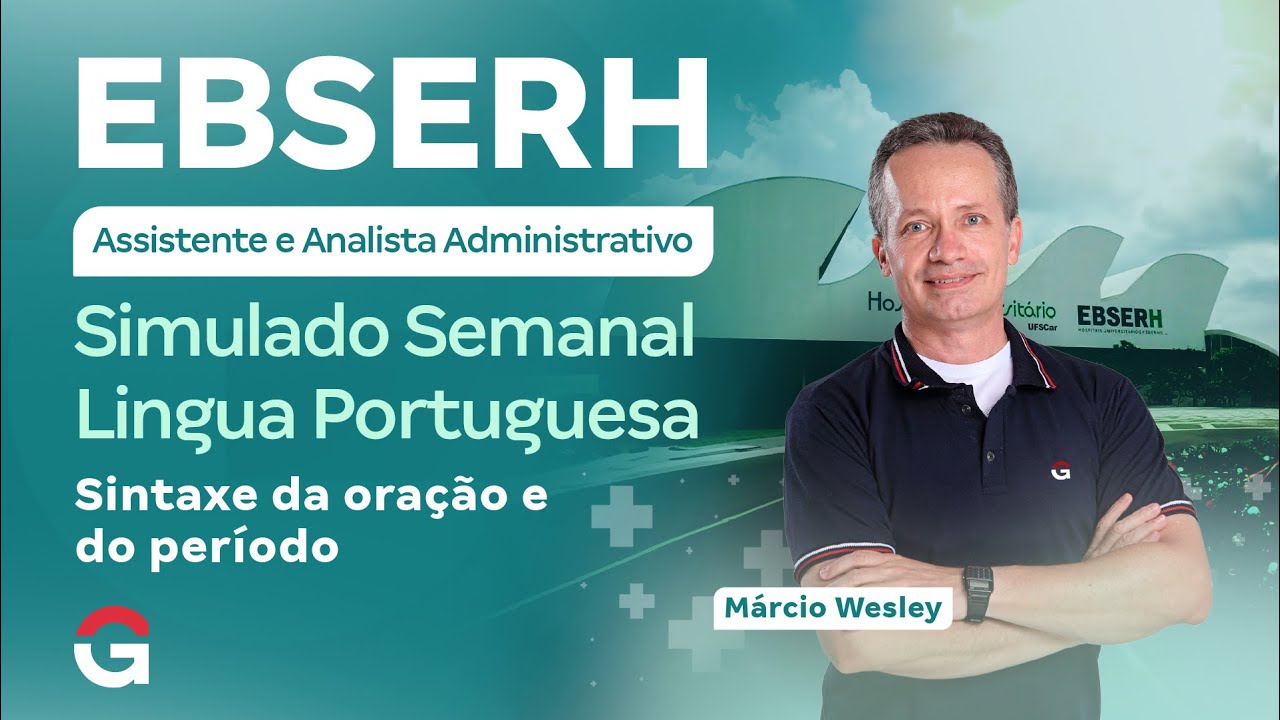 Concurso EBSERH | Assistente e Analista Administrativo: Simulado Semanal Lingua Portuguesa