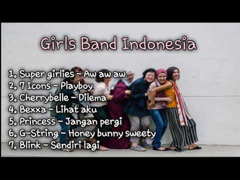 Kumpulan lagu Girls band yang hits pada masanya