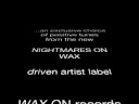 NIGHTMARES ON WAX presents WAX ON records (CD trailer 001c)