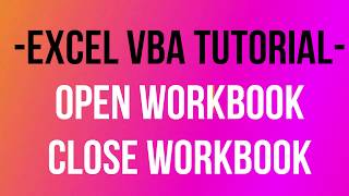Excel VBA to Open Workbook and Close Workbook